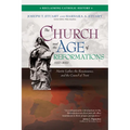 The Church and the Age of Reformations (1350-1650): Martin Luther, the Renaissance, and the Council of Trent