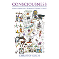 Consciousness: Confessions of a Romantic Reductionist