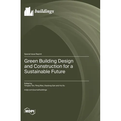 Green Building Design and Construction for a Sustainable Future