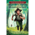 Christopher Hawkins and His Daring Escapes (Young Readers Edition): A Revolutionary War Novel