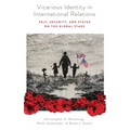 Vicarious Identity in International Relations: Self, Security, and Status on the Global Stage