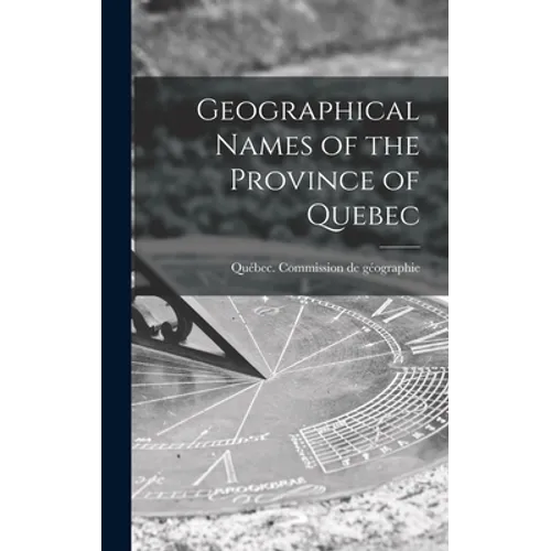 Geographical Names of the Province of Quebec