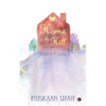Home in the Hill: A Granddaughter's Tales of Childhood Adventure