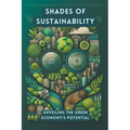 Shades of Sustainability: Unveiling the Green Economy's Potential