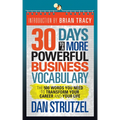 30 Days to a More Powerful Business Vocabulary: The 500 Words You Need to Transform Your Career and Your Life