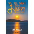 We All Want to Be Happy: A Book of Thoughts (Volume 2)
