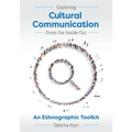 Exploring Cultural Communication From the Inside Out: An Ethnographic Toolkit