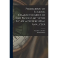 Prediction of Rolling Characteristics of Ship Models With the Aid of a Differential Analyzer