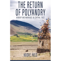 The Return of Polyandry: Kinship and Marriage in Central Tibet