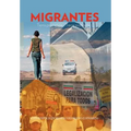Migrantes: Tierra Prometida - Tierra Prohibida
