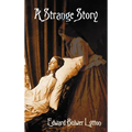 A Strange Story