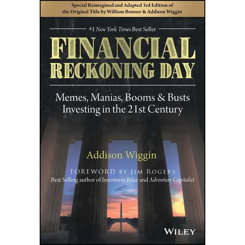 Financial Reckoning Day: Memes, Manias, Booms & Busts ... Investing in the 21st Century