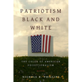 Patriotism Black and White: The Color of American Exceptionalism