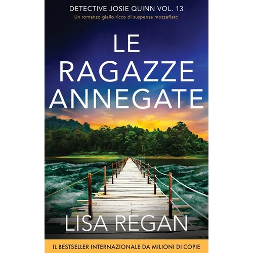 Le ragazze annegate: Un romanzo giallo ricco di suspense mozzafiato