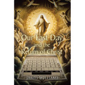 Our Last Day and the Return of Christ