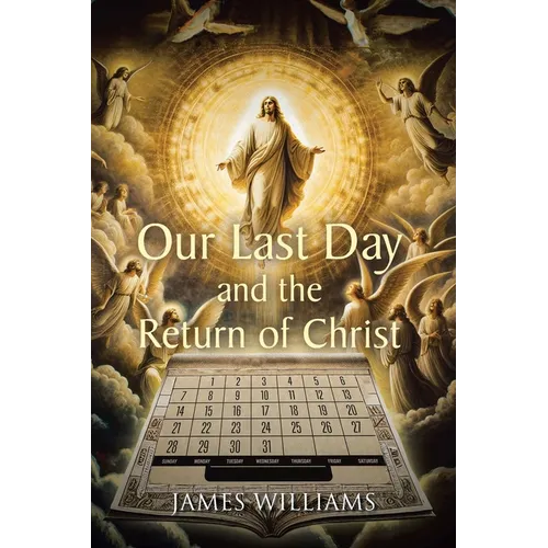 Our Last Day and the Return of Christ