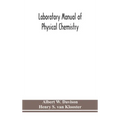 Laboratory Manual Of Physical Chemistry
