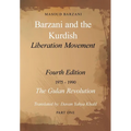 Barzani and the Kurdish Liberation Movement: Fourth Edition, 1975-1990 - The Gulan Revolution, Part One