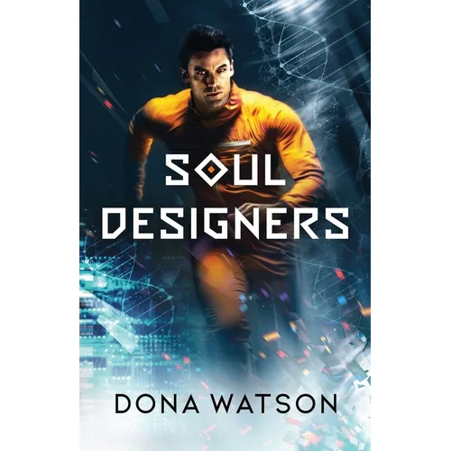 Soul Designers: A Dystopian Science Fiction Novel
