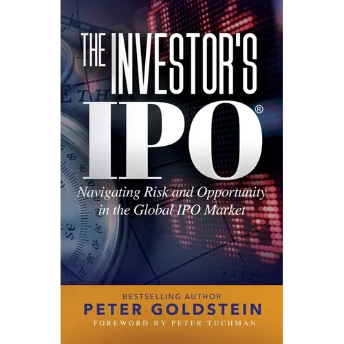 The Investor's IPO: Navigating Risk and Opportunity In The Global IPO Market