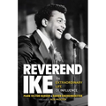 Reverend Ike: An Extraordinary Life of Influence
