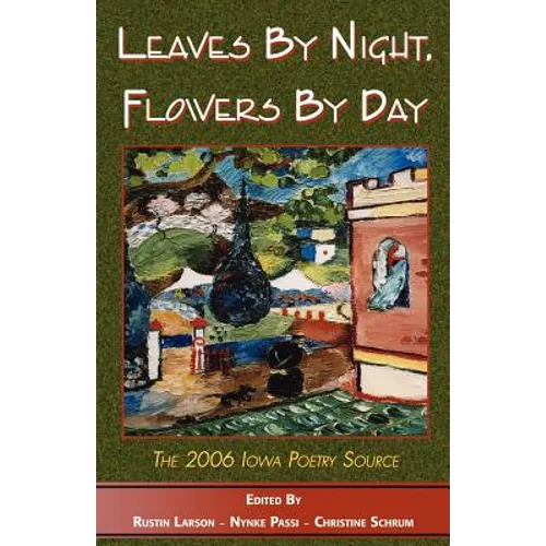 Leaves by Night, Flowers by Day