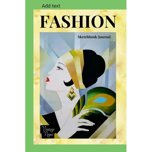 FASHION Sketchbook/Journal: Alternate lined and blank pages - Mannequin templates for designing your own fashions - Cover 1920s vintage fashion vogue