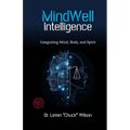 MindWell Intelligence: Integrating Mind, Body, and Spirit