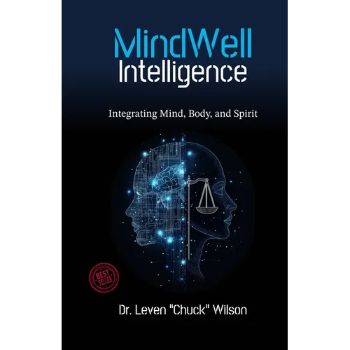 MindWell Intelligence: Integrating Mind, Body, and Spirit