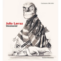 Julio Larraz: Uncensored: Caricatures 1962-2024