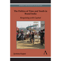 The Politics of Time and Youth in Brand India: Bargaining with Capital