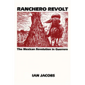 Ranchero Revolt: The Mexican Revolution in Guerrero