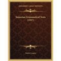 Sumerian Grammatical Texts (1917)