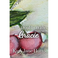 The Trouble With Gracie