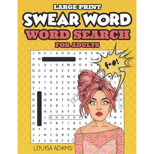 Swear Word Word Search for Adults - Large Print: Search hilarious, funny and dirty words