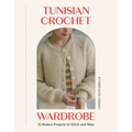 Tunisian Crochet Wardrobe: 15 Modern Projects to Stitch and Wear