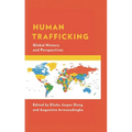 Human Trafficking: Global History and Perspectives