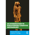 An Introduction to Evolutionary Cognitive Archaeology