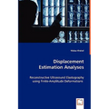 Displacement Estimation Analyses