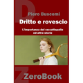 Di dritto e di rovescio: L'importanza del raccattapalle ed altre storie