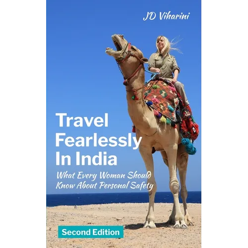 Travel Fearlessly in India: What Every Woman Should Know About Personal Safety
