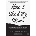 How I Shed My Skin: Unlearning the Racist Lessons of a Southern Childhood