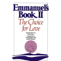 Emmanuel's Book II: The Choice for Love