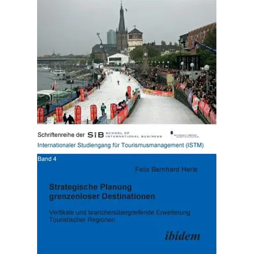Strategische Planung grenzenloser Destinationen. Vertikale und branchenübergreifende Erweiterung Touristischer Regionen