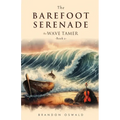 The Barefoot Serenade: The Wave Tamer