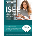 ISEE Upper Level Test Prep: Study Guide and Practice Questions for the UL Independent School Entrance Exam