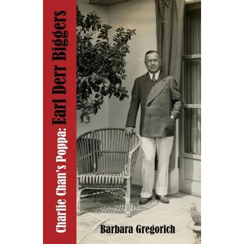 Charlie Chan's Poppa: Earl Derr Biggers