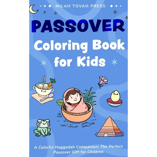 Passover Coloring Book for Kids: A Colorful Haggadah Companion, the Perfect Passover Gift for Children