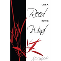 Like a Reed in the Wind