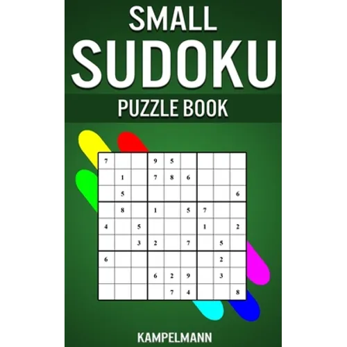 Small Sudoku Puzzle Book: 250 Easy, Medium and Hard Sudokus with Solutions - Small Compact Size